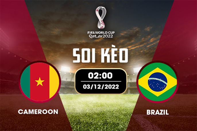 Lịch sử đối đầu giữa Cameroon và Brazil như thế nào?