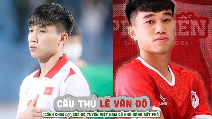 Tiểu sử cầu thủ Lê Văn Đô và điểm sáng đầu tiên trong sự nghiệp