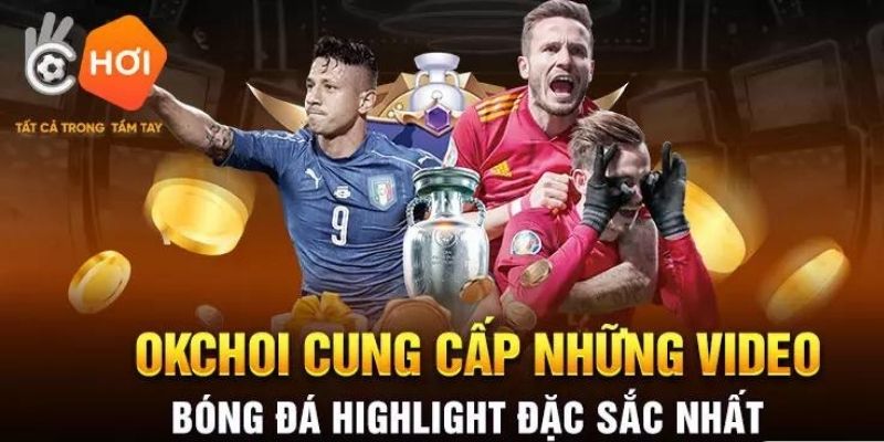 Okchoi - Trang bóng được yêu thích và uy tín hiện nay