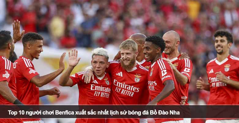 Top 10 người chơi Benfica xuất sắc nhất lịch sử bóng đá Bồ Đào Nha