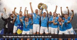 Top 10 người chơi Napoli xuất sắc nhất mọi thời đại của CLB