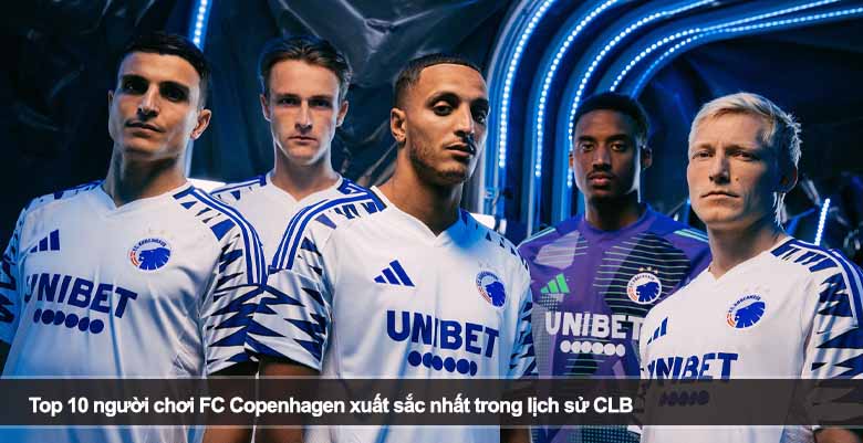 Top 10 người chơi FC Copenhagen xuất sắc nhất trong lịch sử CLB 