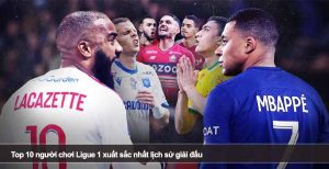 Top 10 người chơi Ligue 1 xuất sắc nhất lịch sử giải đấu