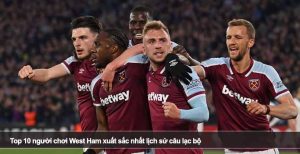Top 10 người chơi West Ham xuất sắc nhất lịch sử câu lạc bộ
