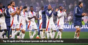 Top 10 người chơi Olympique Lyonnais xuất sắc nhất mọi thời đại