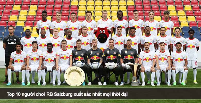 Top 10 người chơi RB Salzburg xuất sắc nhất mọi thời đại 
