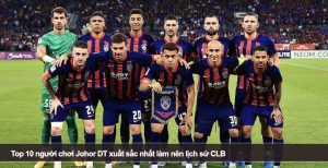 Top 10 người chơi Johor DT xuất sắc nhất làm nên lịch sử CLB
