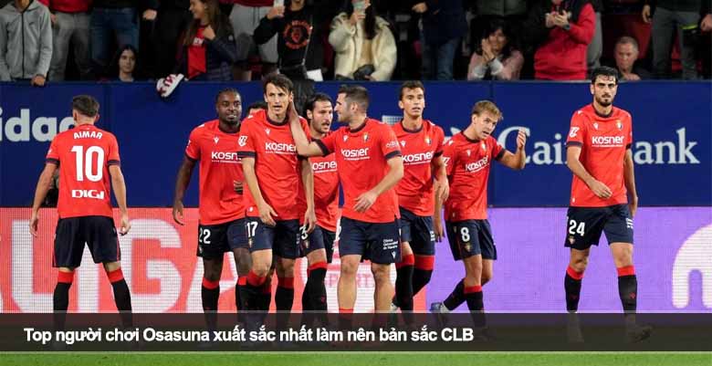 Top người chơi Osasuna xuất sắc nhất làm nên bản sắc CLB 