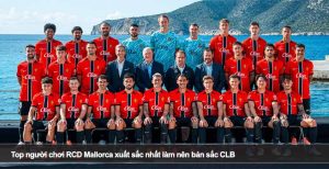 Top người chơi RCD Mallorca xuất sắc nhất làm nên bản sắc CLB