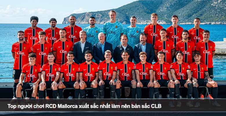 Top người chơi RCD Mallorca xuất sắc nhất làm nên bản sắc CLB 