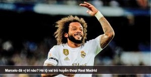 Marcelo đá vị trí nào? Hé lộ vai trò huyền thoại Real Madrid