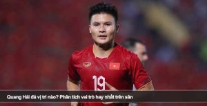 Quang Hải đá vị trí nào? Phân tích vai trò hay nhất trên sân