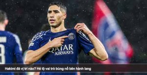 Hakimi đá vị trí nào? Hé lộ vai trò bùng nổ bên hành lang