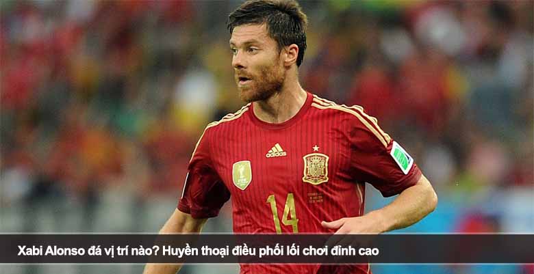 Xabi Alonso đá vị trí nào? Huyền thoại điều phối lối chơi đỉnh cao 